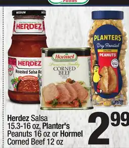 Super King Markets Herdez Salsa 15.3-16 oz, Planter's Peanuts 16 oz or Hormel Corned Beef 12 oz offer