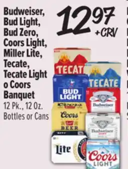El Super Budweiser, Bud Light, Bud Zero, Coors Light, Miller Lite, Tecate, Tecate Light o Coors Banquet offer