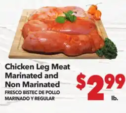 Vallarta Supermarkets Chicken Leg Meat Marinated and Non Marinated / FRESCO BISTEC DE POLLO MARINADO Y REGULAR offer