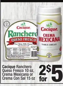Super King Markets Cacique Ranchero Queso Fresco 10 oz, Crema Mexicana or Crema Con Sal 15 oz offer