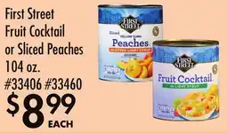 Smart & Final First Street Fruit Cocktail or Sliced Peaches offer