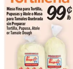 El Super Fresh Tortilla, Pupusa, Atole or Tamale Dough offer