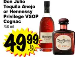 Superior Grocers Don Julio Tequila Anejo or Hennessy Privilege VSOP Cognac offer