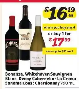 Winn Dixie Bonanza, Whitehaven Sauvignon Blanc, Decoy Cabernet or La Crema Sonoma Coast Chardonnay offer