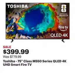 Best Buy Toshiba - 75 Class M550 Series QLED 4K UHD Smart Fire TV offer