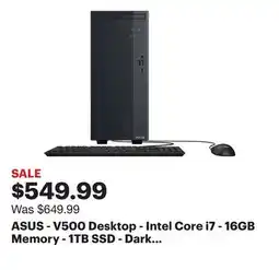 Best Buy ASUS - V500 Desktop - Intel Core i7 - 16GB Memory - 1TB SSD - Dark Gray offer