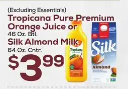 DeCicco & Sons Tropicana Pure Premium Orange Juice or 46 Oz. Btl. Silk Almond Milk 64 Oz. Cntr offer