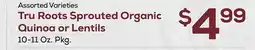 DeCicco & Sons Tru Roots Sprouted Organic Quinoa or Lentils offer