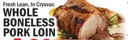 Bravo Supermarkets WHOLE BONELESS PORK LOIN offer