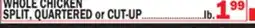 Bravo Supermarkets WHOLE CHICKEN SPLIT, QUARTERED or CUT-UP offer
