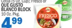 Bravo Supermarkets QUE GUSTO BLANCO, 10 Oz. Pkg offer
