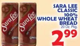Bravo Supermarkets SARA LEE CLASSIC 100% WHOLE WHEAT BREAD offer
