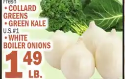 Bravo Supermarkets COLLARD GREENS, GREEN KALE, WHITE BOILER ONIONS offer