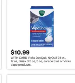 CVS Vicks DayQuil, NyQuil 24 ct., 12 oz, Sinex 0.5 oz, 5 oz, Jarabe 8 oz or Vicks Vapo products offer