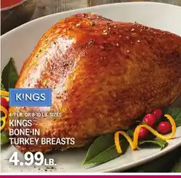 Kings Food Markets KINGS BONE-IN TURKEY BREASTS offer