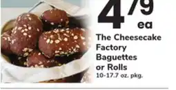 ACME The Cheesecake Factory Baguettes or Rolls offer