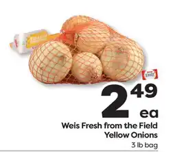 Weis Markets Weis Fresh from the Field Yellow Onions offer