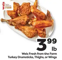 Weis Markets Weis Fresh from the Farm Turkey Drumsticks, Thighs, or Wings offer