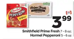 Weis Markets Smithfield Prime Fresh 7-8 oz Hormel Pepperoni 5-6 oz offer
