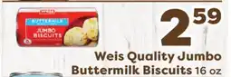 Weis Markets Weis Quality Jumbo Buttermilk Biscuits offer