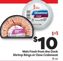 Weis Markets Weis Fresh from the Dock Shrimp Rings or Claw Crabmeat offer