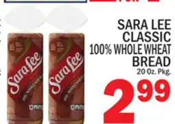 C Town SARA LEE CLASSIC 100% WHOLE WHEAT BREAD offer
