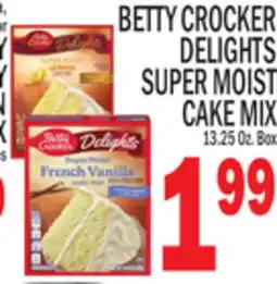 C Town BETTY CROCKER DELIGHTS SUPER MOIST CAKE MIX offer