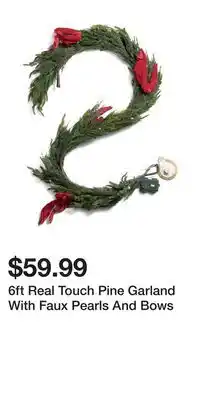 TJ Maxx 6ft Real Touch Pine Garland With Faux Pearls And Bows offer