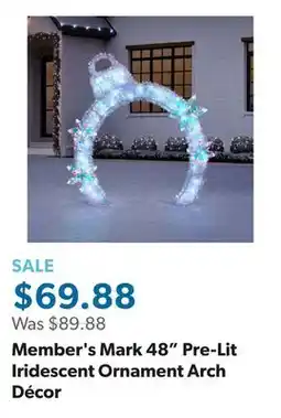 Sam's Club Member's Mark 48 Pre-Lit Iridescent Ornament Arch Décor offer