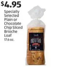Aldi Specially Selected Plain or Chocolate Chip Sliced Brioche Loaf offer