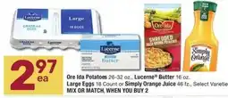 Albertsons Ore Ida Potatoes , LucerneⓇ Butter Large Eggs or Simply Orange Juice offer