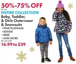 Boscov's ENTIRE COLLECTION Baby, Toddler, & Girls Outerwear & Snowsuits offer