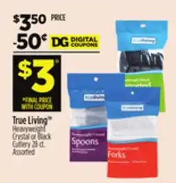 Dollar General True LivingTM Heavyweight Crystal or Black Cutlery offer