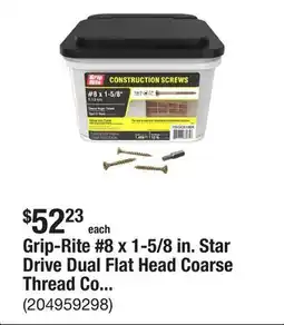 The Home Depot Grip-Rite #8 x 1-5/8 in. Star Drive Dual Flat Head Coarse Thread Construction Screws 10 lb. Box offer