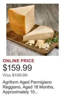 Costco Agriform Aged Parmigiano Reggiano, Aged 18 Months, Approximately 10 lbs offer