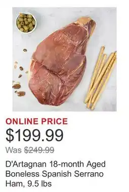 Costco D'Artagnan 18-month Aged Boneless Spanish Serrano Ham, 9.5 lbs offer