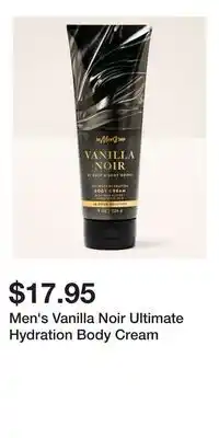 Bath & Body Works Men's Vanilla Noir Ultimate Hydration Body Cream offer