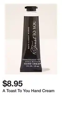 Bath & Body Works A Toast To You Hand Cream offer