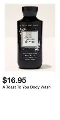 Bath & Body Works A Toast To You Body Wash offer
