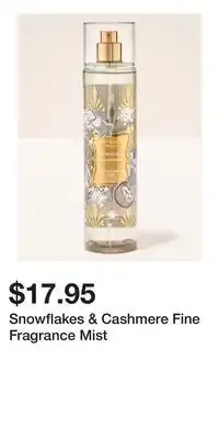 Bath & Body Works Snowflakes & Cashmere Fine Fragrance Mist offer