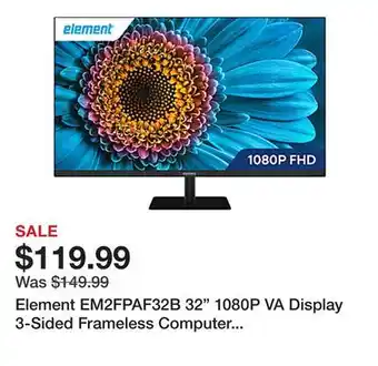 Office Depot Element EM2FPAF32B 32 1080P VA Display 3-Sided Frameless Computer Monitor offer