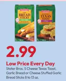 Stater Bros Stater Bros. 5 Cheese Texas Toast, Garlic Bread or Cheese Stuffed Garlic Bread Sticks 8 to 13 oz offer