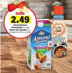 Meijer Almond Breeze Almondmilk 64 oz. or Planet Oat Oatmilk 32 oz offer