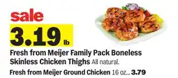 Meijer Fresh from Meijer Family Pack Boneless Skinless Chicken Thighs offer
