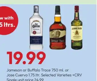 Stater Bros Jameson or Buffalo Trace 750 ml. or Jose Cuervo 1.75 ltr offer