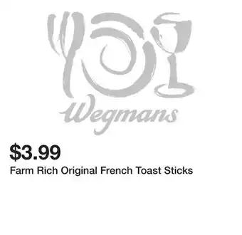 Wegmans Farm Rich Original French Toast Sticks offer