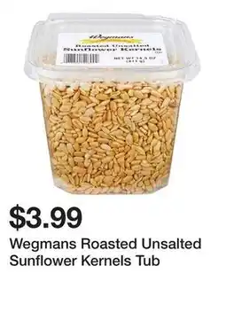 Wegmans Wegmans Roasted Unsalted Sunflower Kernels Tub offer
