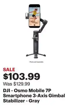 Best Buy DJI - Osmo Mobile 7P Smartphone 3-Axis Gimbal Stabilizer - Gray offer