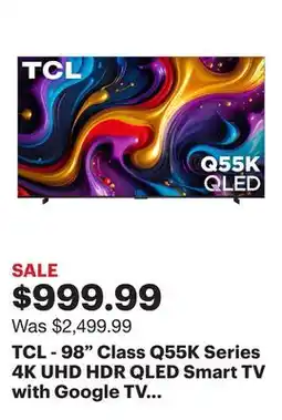 Best Buy TCL - 98 Class Q55K Series 4K UHD HDR QLED Smart TV with Google TV (2025) offer