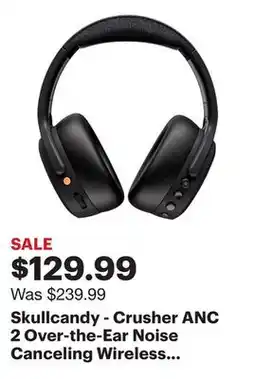 Best Buy Skullcandy - Crusher ANC 2 Over-the-Ear Noise Canceling Wireless Headphones - Black offer